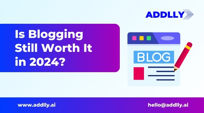 Is Blogging Still Worth It in 2024