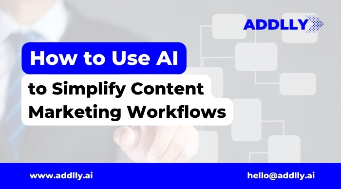 How to Use AI to Simplify Content Marketing Workflows