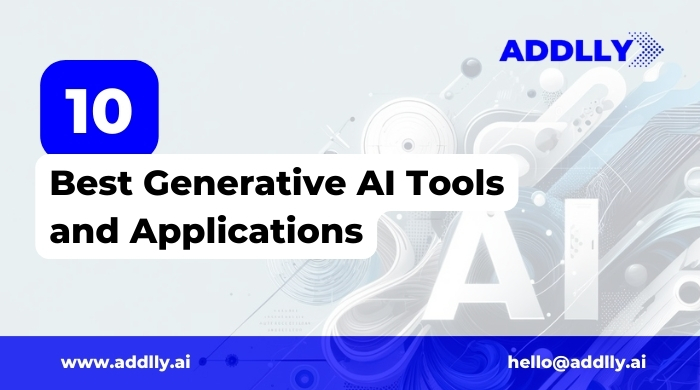 10 Best Generative AI Tools and Applications in 2024