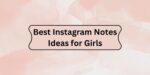 700+ Instagram Notes Ideas For 2025: Love, Funny, Attitude