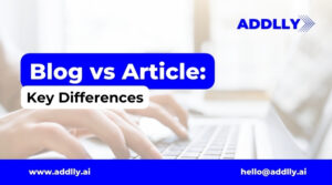 Blog vs Article Key Differences