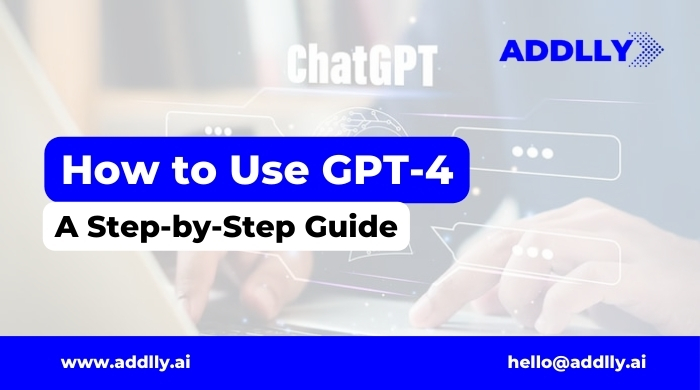 How to Use GPT-4 Step-by-Step Guide