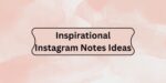 700+ Instagram Notes Ideas For 2025: Love, Funny, Attitude