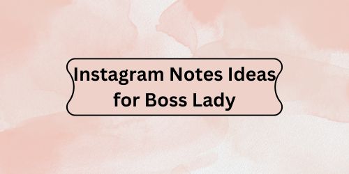 Instagram Notes Ideas for Boss Lady