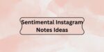 700+ Instagram Notes Ideas For 2025: Love, Funny, Attitude