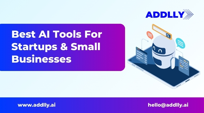 Best AI Tools For Startups & Small Businesses