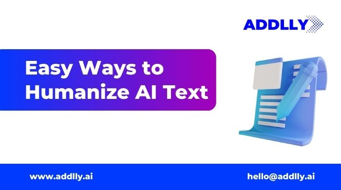 13 Easy Ways to Humanize AI Text