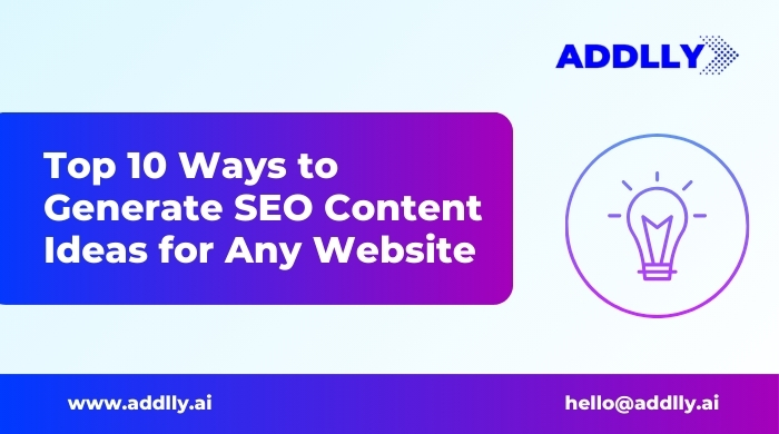 Top 10 Ways to Generate SEO Content Ideas for Any Website