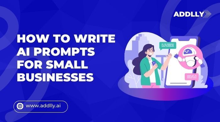 How To Write AI Prompts For Small Businesses