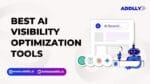 13 Best AI Visibility Optimization Tools For 2026: Choose The Best One