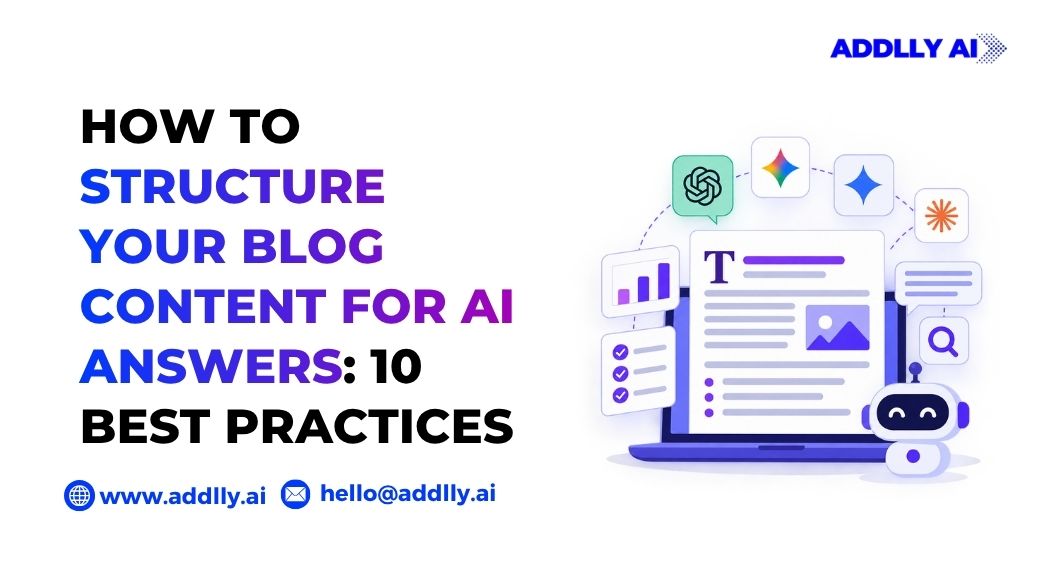 How to Structure Your Blog Content for AI Answers