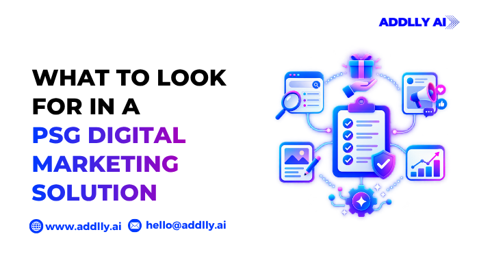 What to Look for in a PSG Digital Marketing Solution