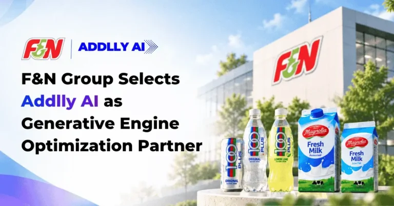 F&N Group Selects Addlly AI as Generative Engine Optimization Partner